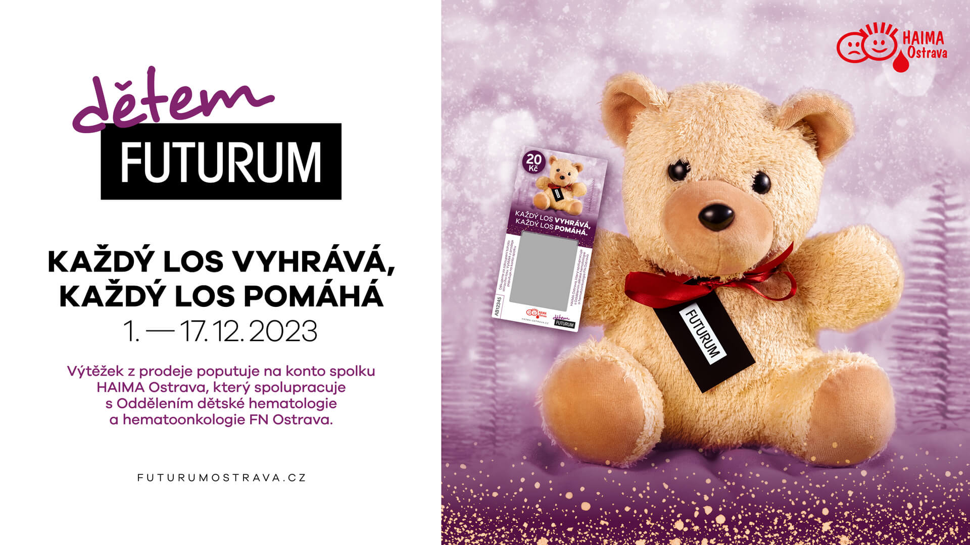 KAŽDÝ LOS VYHRÁVÁ, KAŽDÝ LOS POMÁHÁ