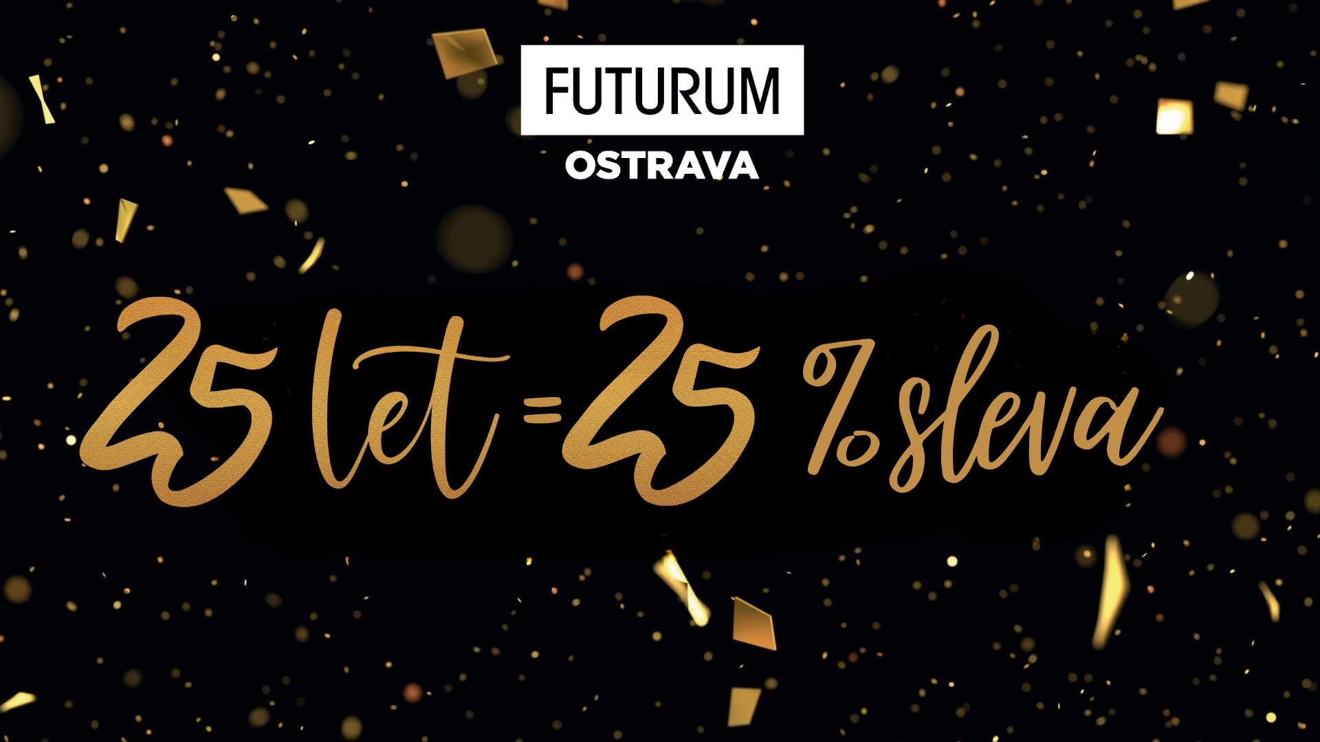 25 let = 25 % sleva